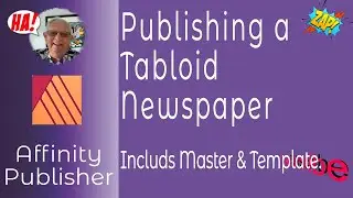 Creating a Tabloid Newspaper From A Master File for Either Print or Digital With Affinity Publisher