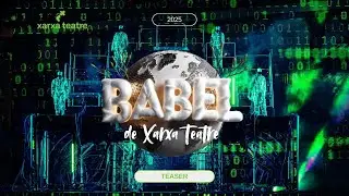 Teaser BABEL de Xarxa Teatre