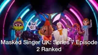 Masked Singer UK: Series 7 Episode 2 Ranked