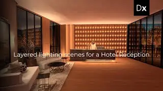 Layered lighting scenes for a Hotel Reception - All rendered in DIALux Evo