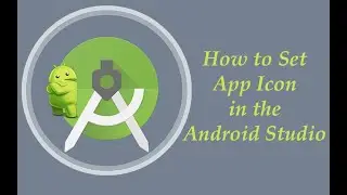 Hoe to Set App Icon in Android Studio