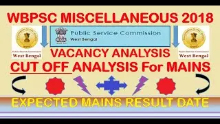 PSC Miscellaneous MAINS 2018 Cut OFF Analysis OF West Bengal