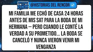 Mi Familia Me ECHÓ de Casa 24 Horas Antes de Mis SAT Para La Boda de Mi Hermana — Pero Cuando Le ...