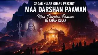 Soulful Rendition of 'Maa Darshan Pawaan' by Raman Kular | Sagar Kular's Magical Direction