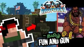 FUN AND GUN 🔫 || BROFORCE GAMEPLAY || ~ தமிழ்