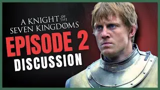 A Knight of the Seven Kingdoms: Episode 2 Discussion: Hard Salt Beef