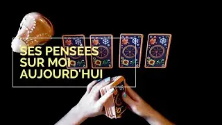 SES PENS&Eacute;ES SUR MOI AUJOURD'HUI - Tirage de Tarot &agrave; choix multiple