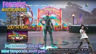 Fortnite.miatagamers.jogando.modo.trocação.temporada.mine.south park.ptbr