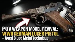 POV ASMR Restoration – WWII Luger P08 Pistol Model with Aged Blued Steel Effect