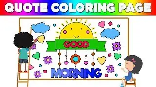 Quotes Coloring Pages - Good Morning - Motivational Quotes - How To Draw Quote Coloring Page