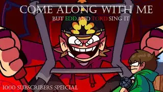Come Along with Me but Edd and Tord sing it cover