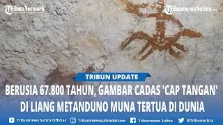 Rekor Tertua Dunia, Gambar Cadas Liang Metanduno Muna Sulawesi Tenggara, Lebih Tua dari Karst Maros