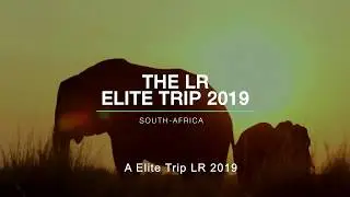 LR Elite Trip 2019, uma viagem de sonho Exclusiva!