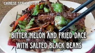 Bitter Melon Recipe |Bitter Melon and Fried Dace with Salted Black beans|Chinese Style | jhen frago