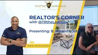@TRtheLoanGuy Presents: The Quintessential Realtor, B. Rosanita Jeter