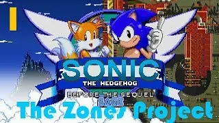 The Sonic the Hedgehog Zones Project: Sonic Before the Sequel (Part 1/2)