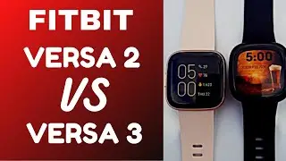 Fitbit Versa 2 vs 3 -  Should you upgrade?