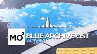 ブルーアーカイブ Blue Archive OST 55. Moment