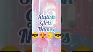 stylish girl's names ❤️ comment your names 🤗#stylish #girl #name #ytshortsindia #youtube