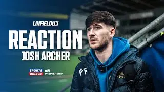РЕАКЦИЯ | Джош Арчер | Линфилд 2 - 1 Баллимена Юнайтед