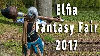 Elfia 2017 Haarzuilens, Biggest Cosplay event in Europe
