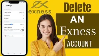 How To Delete Exness Account | Exness Account Delete
