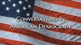 Conversations In American Democracy Ep044