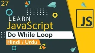 JavaScript Do While Loop Tutorial in Hindi / Urdu