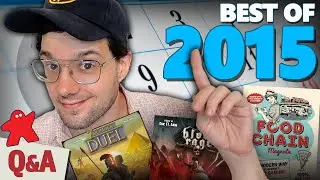 Best Games of 2015, and more! - Your Board Game Questions, Answered!