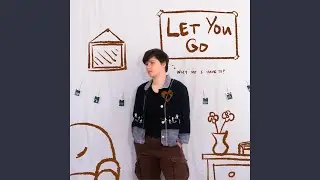 Let You Go (Why Do I Have To?)