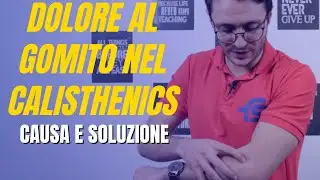 Dolore al gomito e polso nel Calisthenics: che cosa può essere e cosa fare