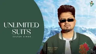 Unlimited Suits | Sultan Singh | Backbencher | New Punjabi Songs 2024