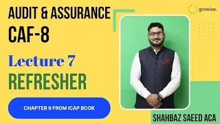CAF 8 Refresher Lecture 7 | Audit & Assurance | ICAP | ICAI