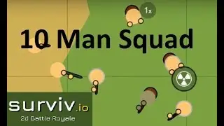 Surviv.io || 10 MAN TEAM on SOLOS?!?