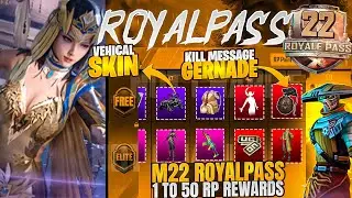 M22 Royal Pass Leaks | 1 To 50 Rp Rewards | Kill Massage Grenade And Vehicle In M22 Rp