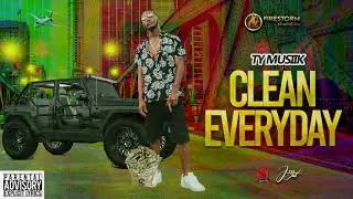 TY - Clean Everyday (Official Audio) Fresh Dream Riddim
