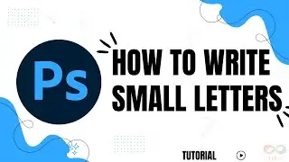 How to write small letters in Photoshop