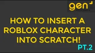 How to Insert Your Roblox Character In Scratch | Part 2