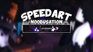 Noobusation - SpeedArt #3 (BEST?)