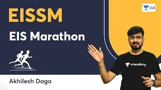 EIS Marathon | EIS SM | Akhilesh Daga | Unacademy CA