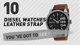 Top 10 Diesel Watches Leather Strap // New & Popular 2017