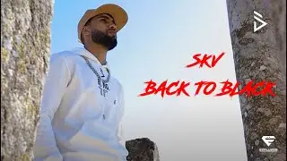 SKV - BACK TO BLACK (Official Music Video)