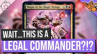 Подождите... Это Командир?!? | Magar of the Magic Strings | Unfinity | EDH | MTG