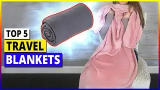 Best Travel Blankets | Top 5 Portable Travel Blanket Review 2025