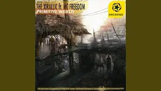 Primitive World feat. MC Freedom
