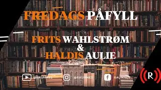 Raumnes | Fredagsp&aring;fyll med Frits Wahlstr&oslash;m og Haldis Aulie