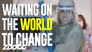 Waiting On The World To Change | A Healthcare Worker Anthem