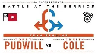 Torey Pudwill Vs Chris Cole: BATB6 - Round 2