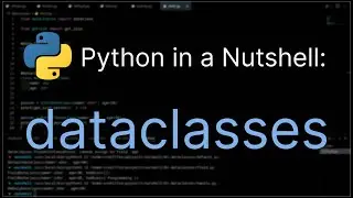Python in a Nutshell - Dataclasses