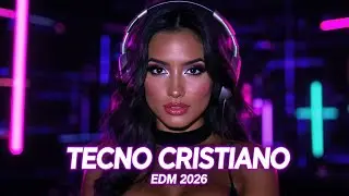 Techno Electrónico Cristiano 2026 Música de Adoración EDM para Jóvenes